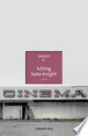 Killing Kate Knight