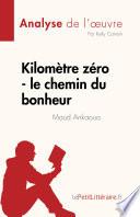 Kilomètre zéro - le chemin du bonheur de Maud Ankaoua (Analyse de l'œuvre)