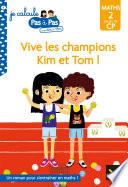 Kim et Tom Maths 2 Milieu de CP - Vive les champions Kim et Tom !