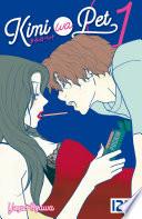 Kimi Wa Pet - tome 1