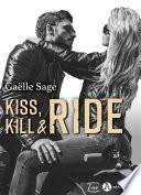 Kiss, Kill & Ride