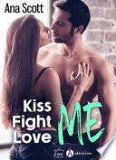 Kiss Me, Fight Me, Love Me (teaser)