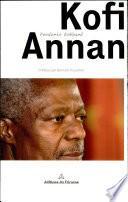 Kofi Annan, homme providentiel?