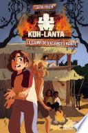 Koh-Lanta – Le Camp de vacances hanté – Roman jeunesse – Dès 8 ans
