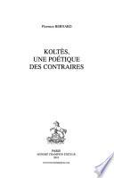 Koltès, une poétique des contraires