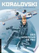 Koralovski - Tome 3 - Des Horizons de feu