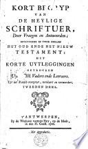 Kort begryp van de heylige schriftuer, door vraegen en antwoorden
