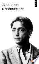 Krishnamurti. Ou l'insoumission de l'esprit