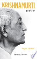 Krishnamurti, une vie