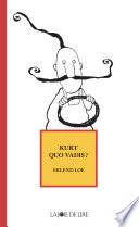 Kurt quo vadis ?