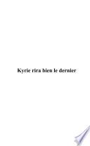 Kyrie rira bien le dernier