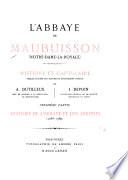 L'Abbaye de Maubuisson (Notre-Dame-la-Royale) :histoire et cartulaire