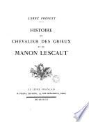 L'abbé Prévost histoire du chevalier des Grieux et de Manon Lescaut