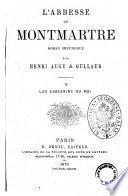 L'abbesse de Montmartre roman historique par Henri Augu & Gullaud