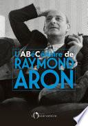 L'Abécédaire de Raymond Aron