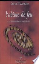 L'abîme de feu. L'enseignement d'un maître soufi