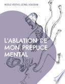 L'ablation de mon prépuce mental