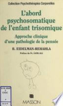 L'abord psychosomatique de l'enfant trisomique