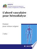 L'abord vasculaire pour hémodialyse