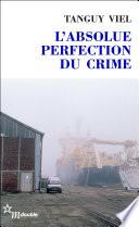 L'Absolue Perfection du crime