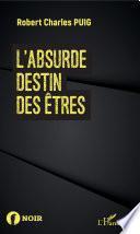 L'absurde destin des êtres
