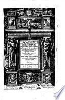 L' academie d'honneur dresse par le filz de Dieu au royaume de son eglise sur l'humilite selon les degrez d'icelle opposez aux marches de l'Orgueil ... Louys Richeome ..