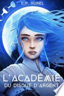 L'Académie du Disque d'Argent: Vagabond 21 (tome 1)