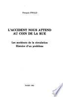 L'accident nous attend au coin de la rue