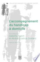 L'accompagnement du handicap à domicile