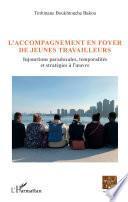 L'accompagnement en foyer de jeunes travailleurs