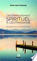 L'accompagnement spirituel à l'euthanasie