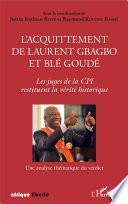 L'acquittement de Laurent Gbagbo et Blé Goudé