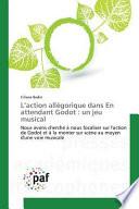 L'action allégorique dans En attendant Godot : un jeu musical