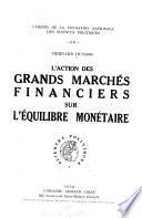 L'action des grands marchés financiers sur l'équilibre monétaire