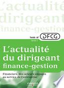L'actualité du dirigeant finance-gestion - Tome 3
