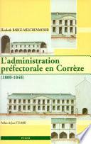 L'administration préfectorale en Corrèze (1800-1848)