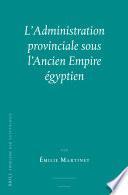 L'Administration provinciale sous l’Ancien Empire égyptien (2 vols)