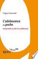 L'adolescence en poche