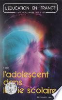L'Adolescent dans la vie scolaire