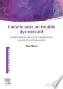 L'Adulte avec un trouble dys-exécutif