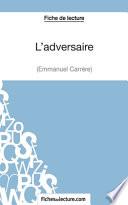 L'adversaire d'Emmanuel Carrère (Fiche de lecture)