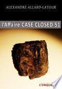 L'AFFAIRE CASE CLOSED 51