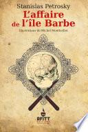 L'affaire de l'île Barbe