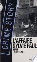 L'Affaire Sylvie Paul