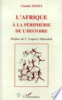 L'Afrique à la périphérie de l'histoire