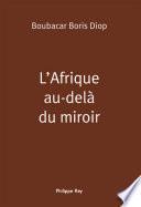 L'Afrique au-delà du miroir
