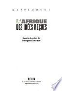 L'Afrique des idées reçues