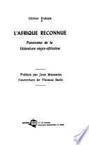 L'Afrique reconnue; panorama de la littérature négro-africaine