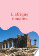 L'Afrique romaine
