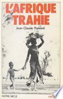 L'Afrique trahie